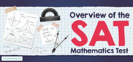 Overview of the SAT Mathematics Test