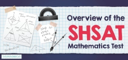 Overview of the SHSAT Mathematics Test