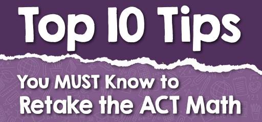 Top 10 Tips You MUST Know to Retake the ACT Math