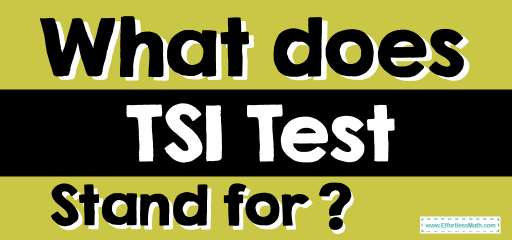 What does TSI Test Stand for?