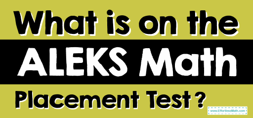 What Is on the ALEKS Math Placement Test?
