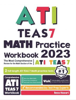 ATI TEAS 6 Math Practice Workbook: The Most Comprehensive Review for the Math Section of the ATI TEAS 6 Test