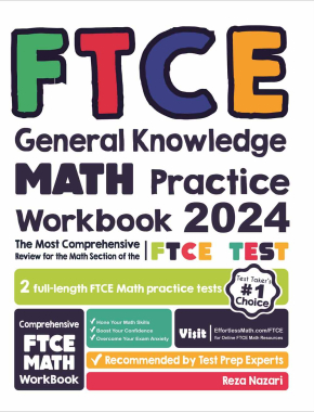 FTCE General Knowledge Math Practice Workbook 2023: The Most Comprehensive Review for the Math Section of the FTCE General Knowledge Test