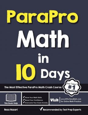 ParaPro Math in 10 Days: The Most Effective ParaPro Math Crash Course