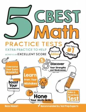 5 CBEST Math Practice Tests: Extra Practice to Help Achieve an Excellent Score