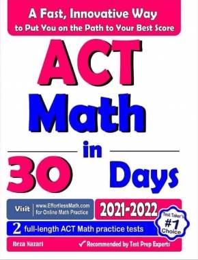 ACT Math in 30 Days: The Most Effective ACT Math Crash Course