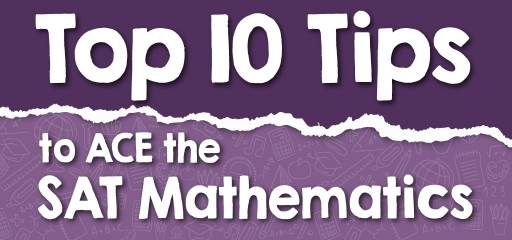 Top 10 Tips to ACE the SAT Mathematics