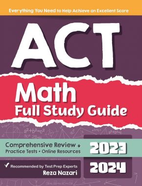 ACT Math Full Study Guide: Comprehensive Review + Practice Tests + Online Resources