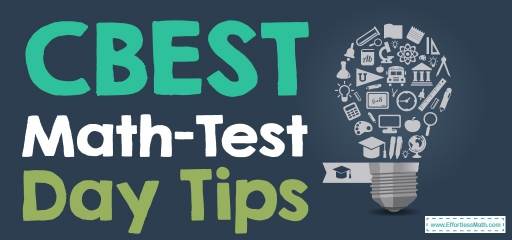 CBEST Math-Test Day Tips
