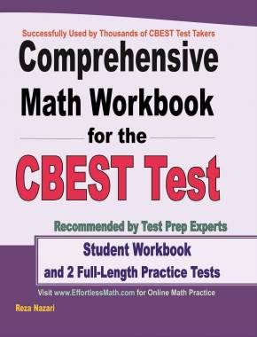 Comprehensive Math Workbook for the CBEST Test: Student Workbook and 2 Full-Length Practice Tests