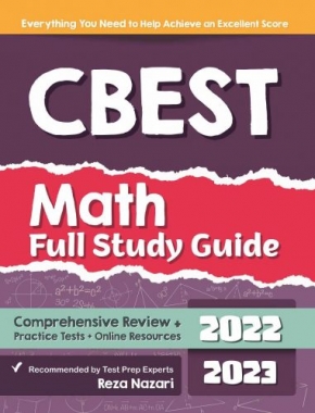 CBEST Math Full Study Guide: Comprehensive Review + Practice Tests + Online Resources