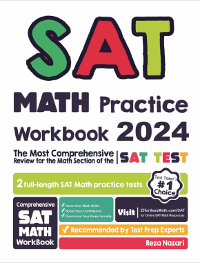 SAT Math Practice Workbook 2024: The Most Comprehensive Review for the Math Section of the SAT Test