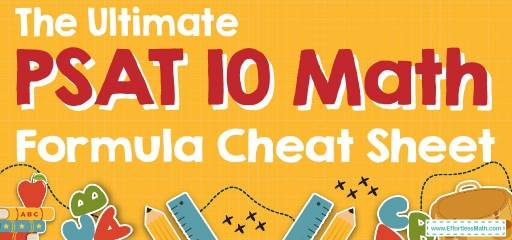 The Ultimate PSAT 10 Math Formula Cheat Sheet