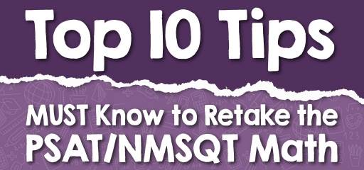 Top 10 Tips You MUST Know to Retake the PSAT/NMSQT Math