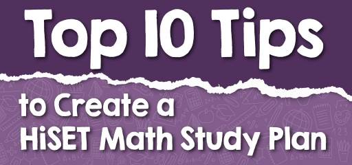 Top 10 Tips to Create a HiSET Math Study Plan
