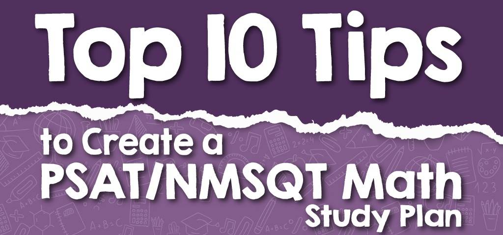 Psat Math Tips Top 10 Tips to Create a PSAT/NMSQT Math Study Plan | Effortless Math