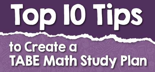 Top 10 Tips to Create a TABE Math Study Plan