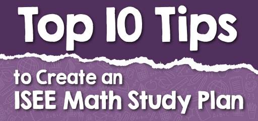 Top 10 Tips to Create an ISEE Math Study Plan