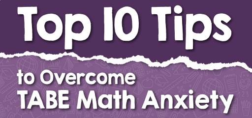 Top 10 Tips to Overcome TABE Math Anxiety