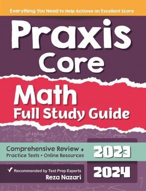 Praxis Core Math Full Study Guide: Comprehensive Review + Practice Tests + Online Resources
