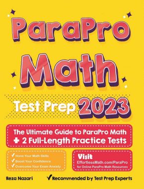 ParaPro Math Test Prep: The Ultimate Guide to ParaPro Math + 2 Full-Length Practice Tests