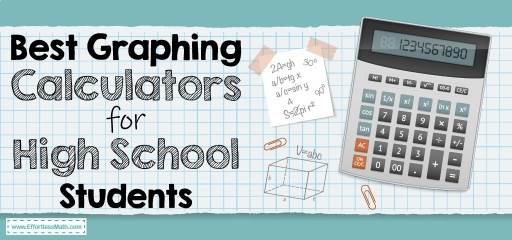 Best Graphing Calculators for High School Students