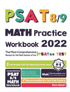 PSAT 8/9 Math Practice Workbook: The Most Comprehensive Review for the Math Section of the PSAT 8/9 Test