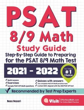 PSAT 8/9 Math Study Guide: Step-By-Step Guide to Preparing for the PSAT 8/9 Math Test
