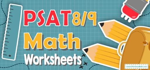 PSAT 8/9 Math Worksheets: FREE & Printable
