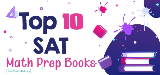 Top 10 SAT Math Prep Books (Our 2023 Favorite Picks)