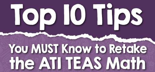 Top 10 Tips You MUST Know to Retake the ATI TEAS Math