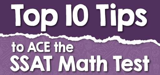 Top 10 Tips to ACE the SSAT Math Test