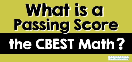 What Is a Passing Score on the CBEST Math?