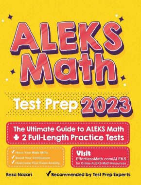 ALEKS Math Test Prep: The Ultimate Guide to ALEKS Math + 2 Full-Length Practice Tests