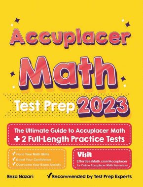 Accuplacer Math Test Prep: The Ultimate Guide to Accuplacer Math + 2 Full-Length Practice Tests