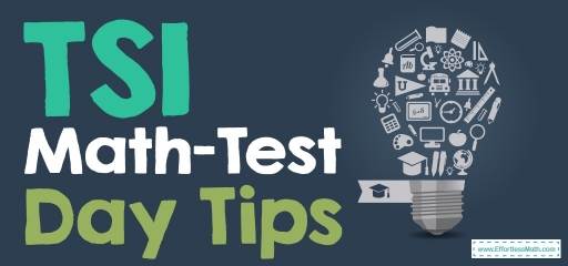 TSI Math-Test Day Tips