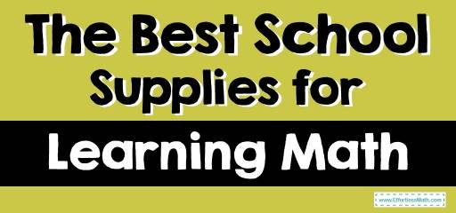 The Best School Supplies for Learning Math
