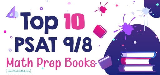 Top 10 PSAT 8/9 Math Prep Books (Our 2023 Favorite Picks)