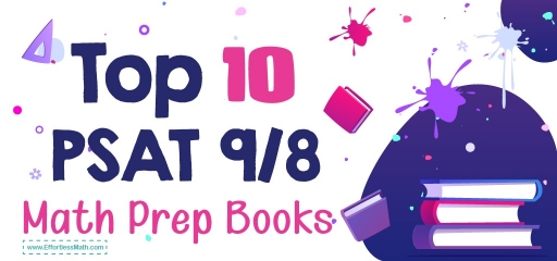 Top 10 PSAT 8/9 Math Prep Books (Our 2024 Favorite Picks)