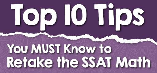 Top 10 Tips You MUST Know to Retake the SSAT Math