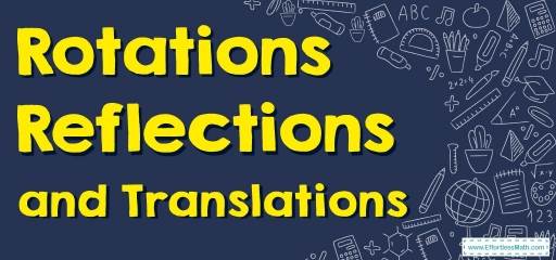 How to Find Transformation: Rotations, Reflections, and Translations?