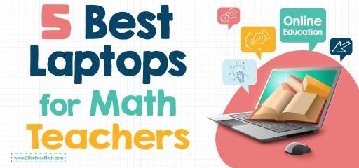 5 Best Laptops for Math Teachers