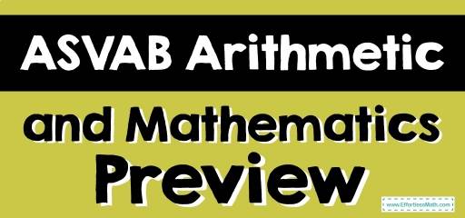 ASVAB Arithmetic and Mathematics Preview