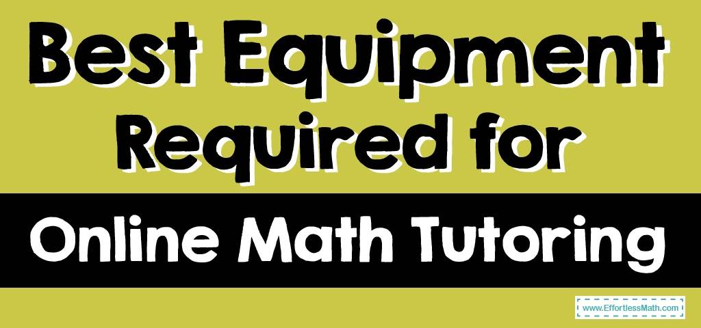 Best-Equipment-Required-for-Online-Math-Tutoring.jpg