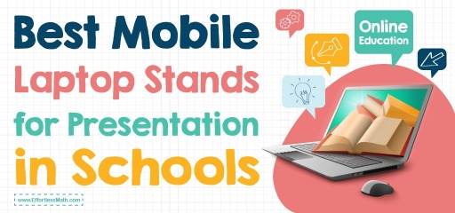 Best Mobile Laptop Stands for Presentation in Schools