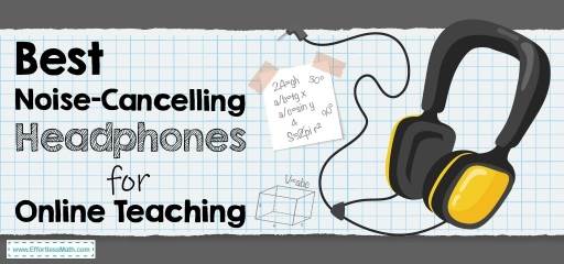 Best Noise-Cancelling Headphones for Online Teaching