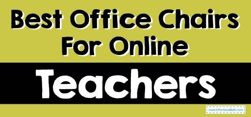 Best Office Chairs For Online Teachers