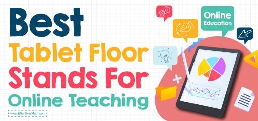 Best Tablet Floor Stands For Online Teaching