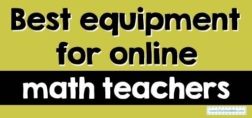 Best equipment for online math teachers