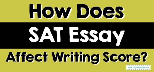 How Does SAT Essay Affect Writing Score?
